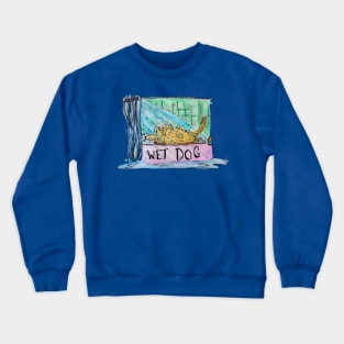 Wet Dog Crewneck Sweatshirt